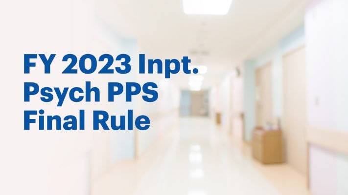 FY 2023 inpatient psychiatric facility PPS final rule brings a 2.5% payment increase 3 Rivet Blog Psych