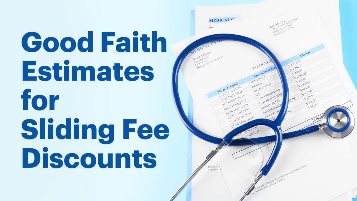 What You Need to Know About Good Faith Estimates for Sliding Fee Discounts 2 Good Faith Estimate