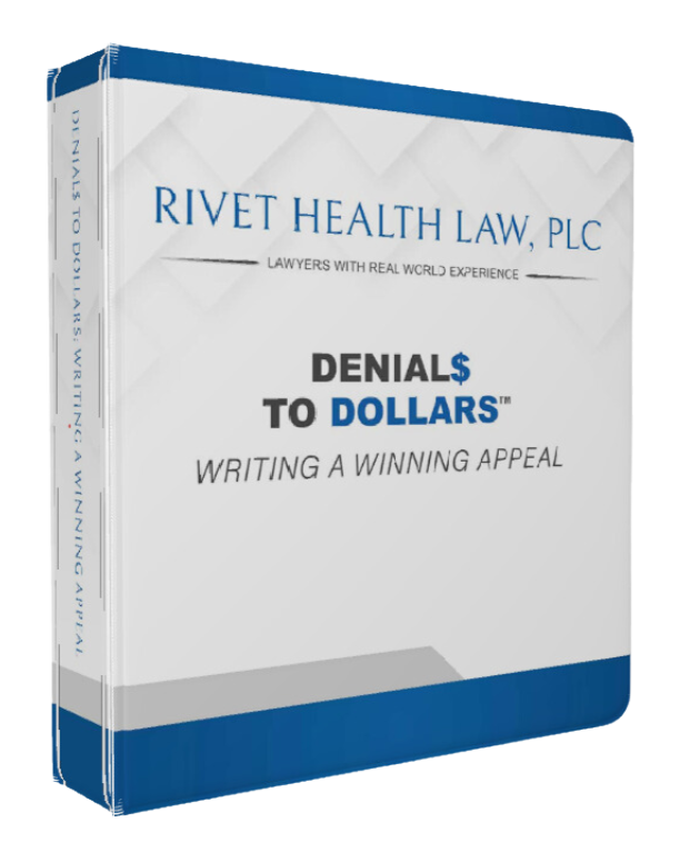 Denial To Dollars Writing A Winning Appeal Rivet Health Law, PLC